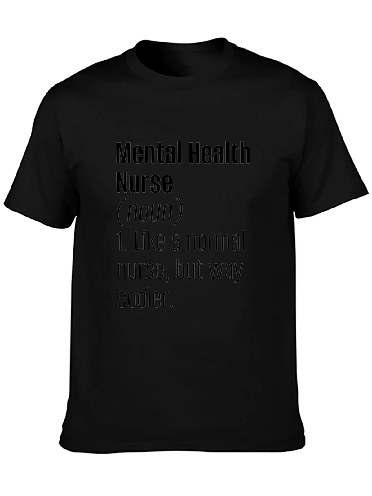 Mental Health Nurse Definition Black T-Shirt