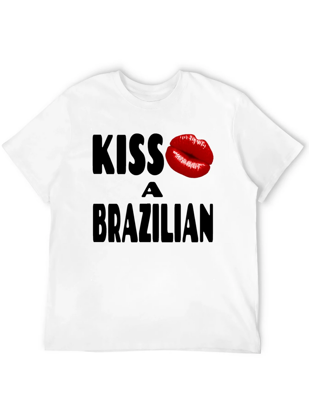 Kiss A Brazilian T-Shirt - Fun Novelty Graphic Tee