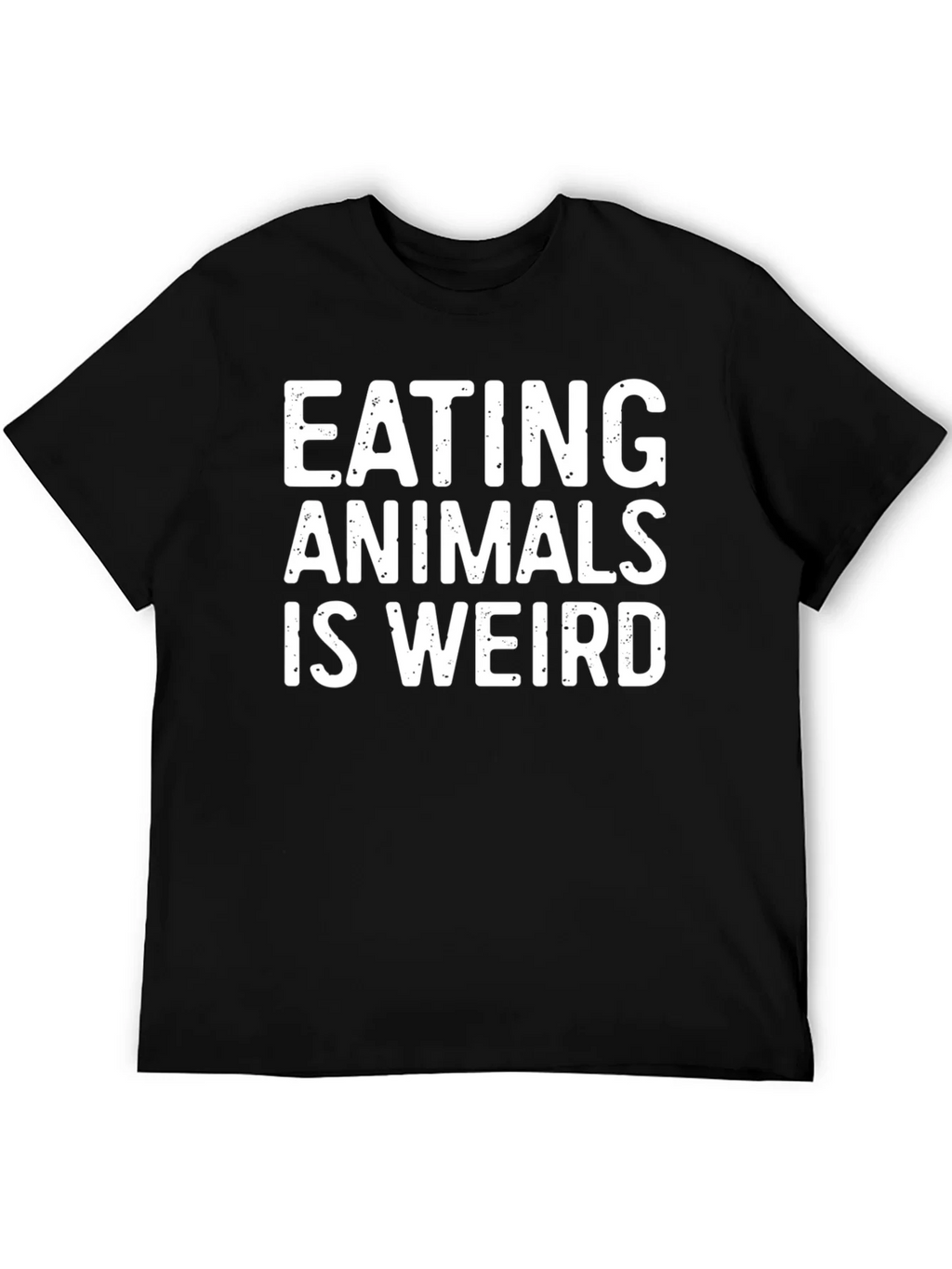Vegan Statement T-Shirt: Eating Animals is Weird