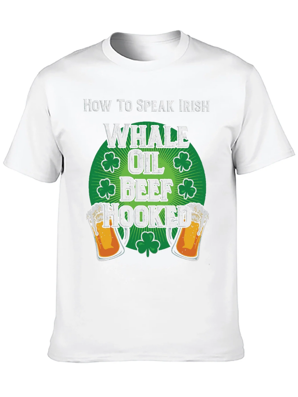 Funny How to Speak Irish St. Patricks Day T-Shirt